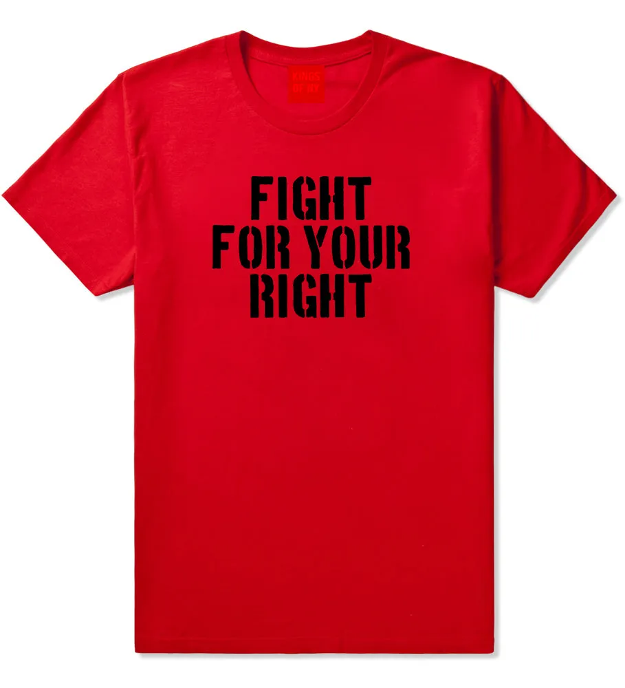 Fight For Your Right Mens T-Shirt