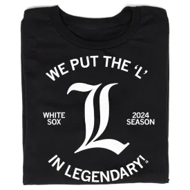 Put the L in Legendary